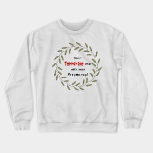 Don't terrorize me - Andre Crewneck Sweatshirt